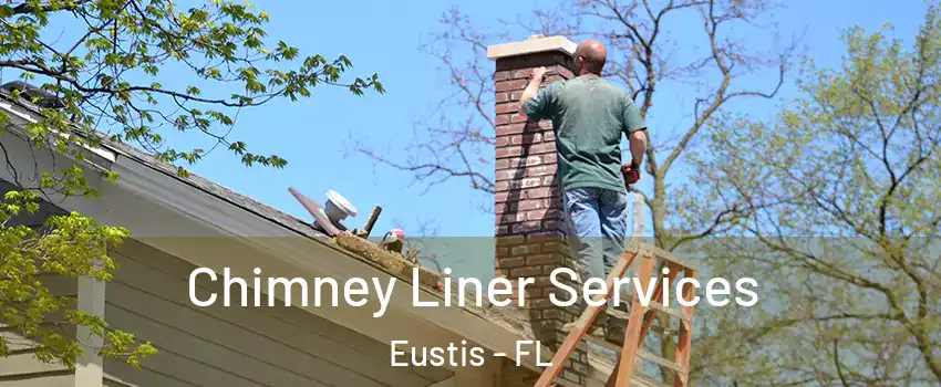  Chimney Liner Services Eustis - FL