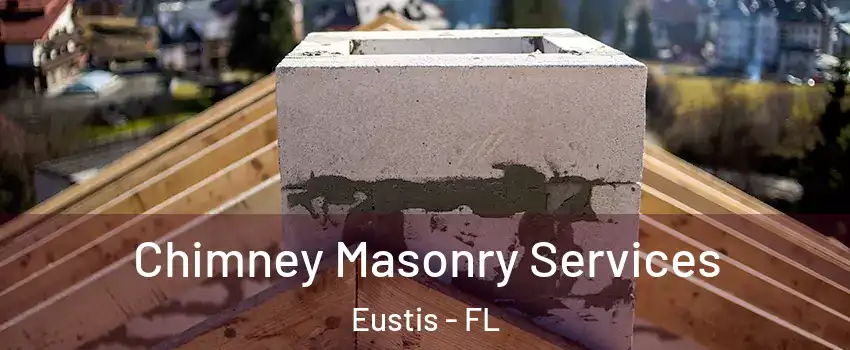 Chimney Masonry Services Eustis - FL