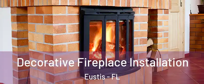  Decorative Fireplace Installation Eustis - FL