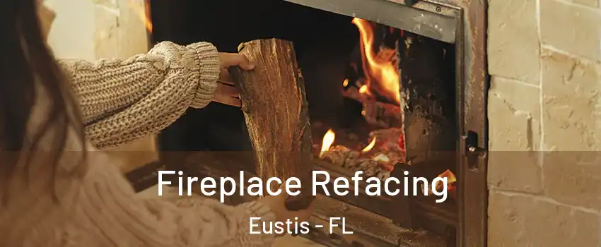  Fireplace Refacing Eustis - FL
